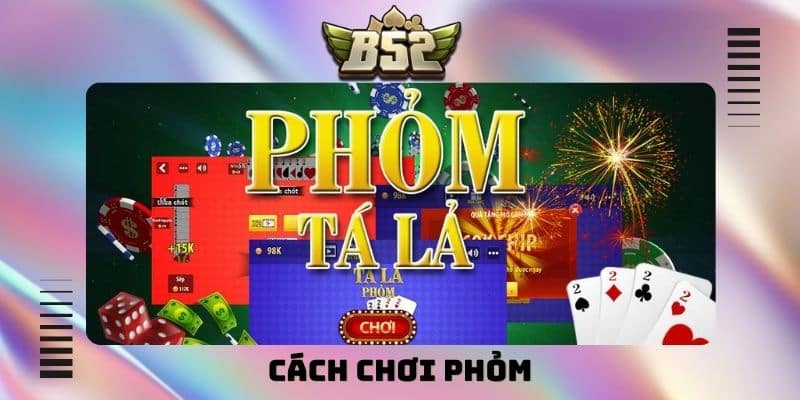 Cách chơi phỏm