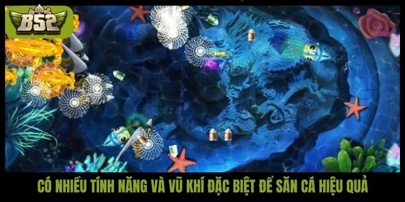 Có nhiều tính năng và vũ khí đặc biệt để săn cá hiệu quả