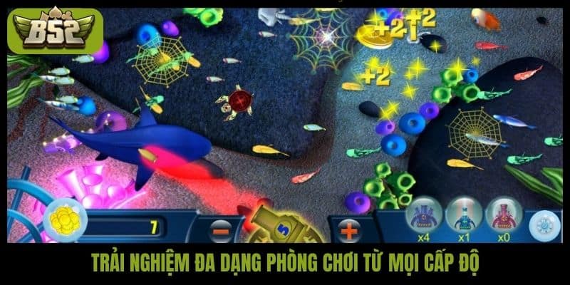 Trải nghiệm đa dạng phòng chơi từ mọi cấp độ