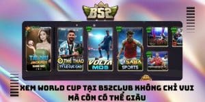 Xem World Cup tại B52club không chỉ vui mà còn có thể giàu